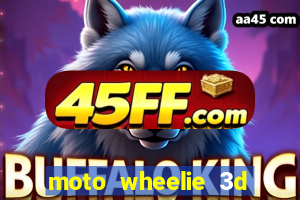 moto wheelie 3d dinheiro infinito